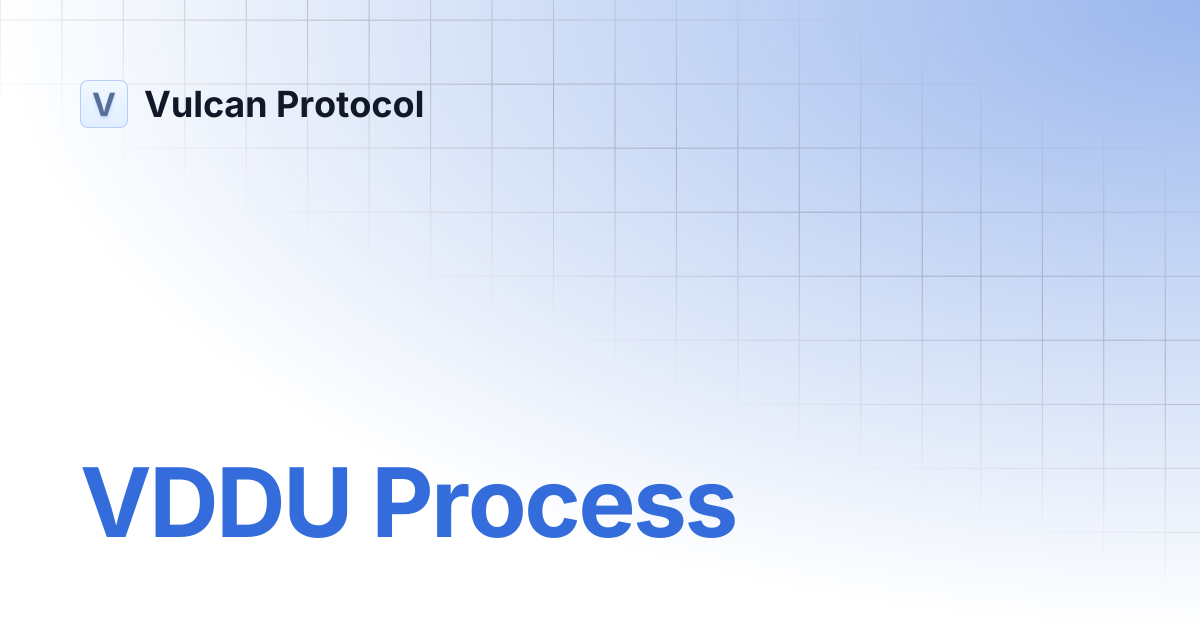 VDDU Process | Vulcan Protocol